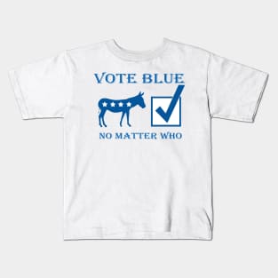 Vote Blue No Matter Who Democrat Support Kids T-Shirt